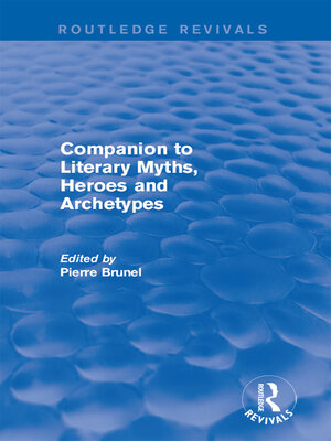cover image of Companion to Literary Myths, Heroes and Archetypes